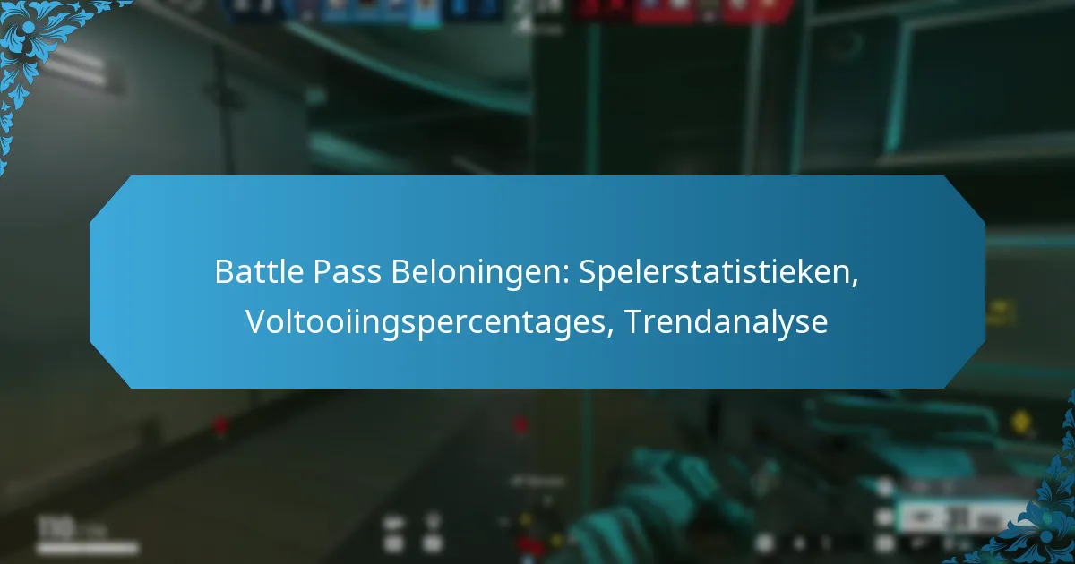 Battle Pass Beloningen: Spelerstatistieken, Voltooiingspercentages, Trendanalyse