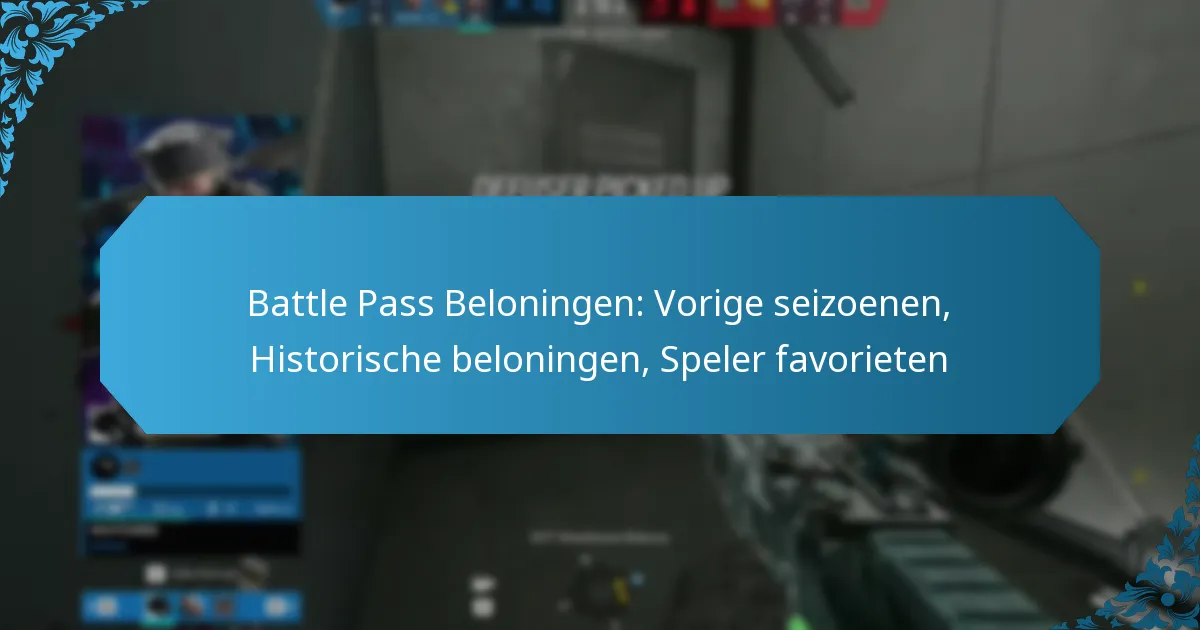 Battle Pass Beloningen: Vorige seizoenen, Historische beloningen, Speler favorieten
