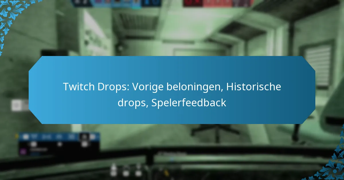 Twitch Drops: Vorige beloningen, Historische drops, Spelerfeedback