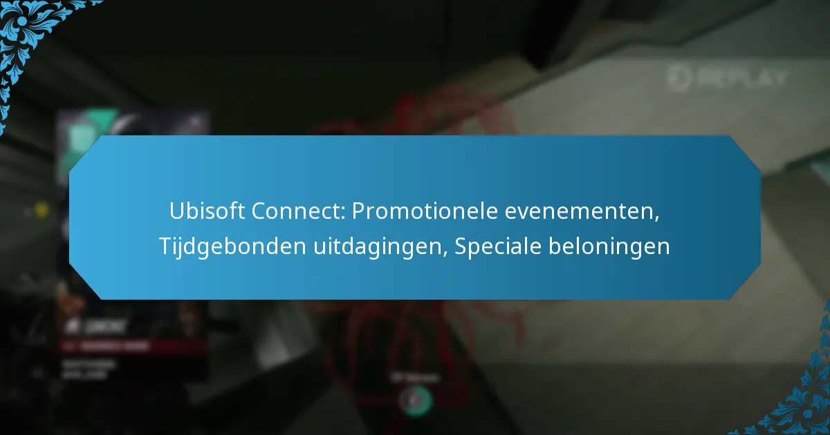 Ubisoft Connect: Promotionele evenementen, Tijdgebonden uitdagingen, Speciale beloningen