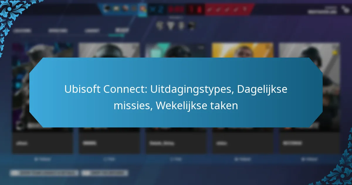 Ubisoft Connect: Uitdagingstypes, Dagelijkse missies, Wekelijkse taken