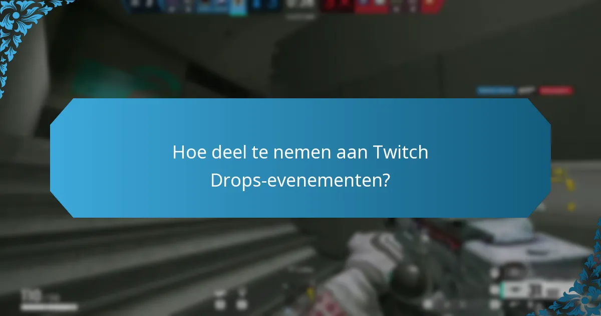 Welke soorten beloningen kun je verdienen met Twitch Drops?