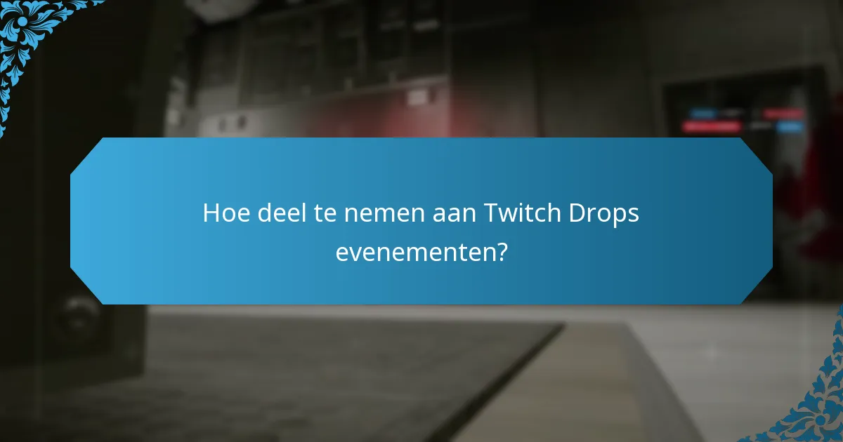 Wat zijn limited edition items in Twitch Drops?