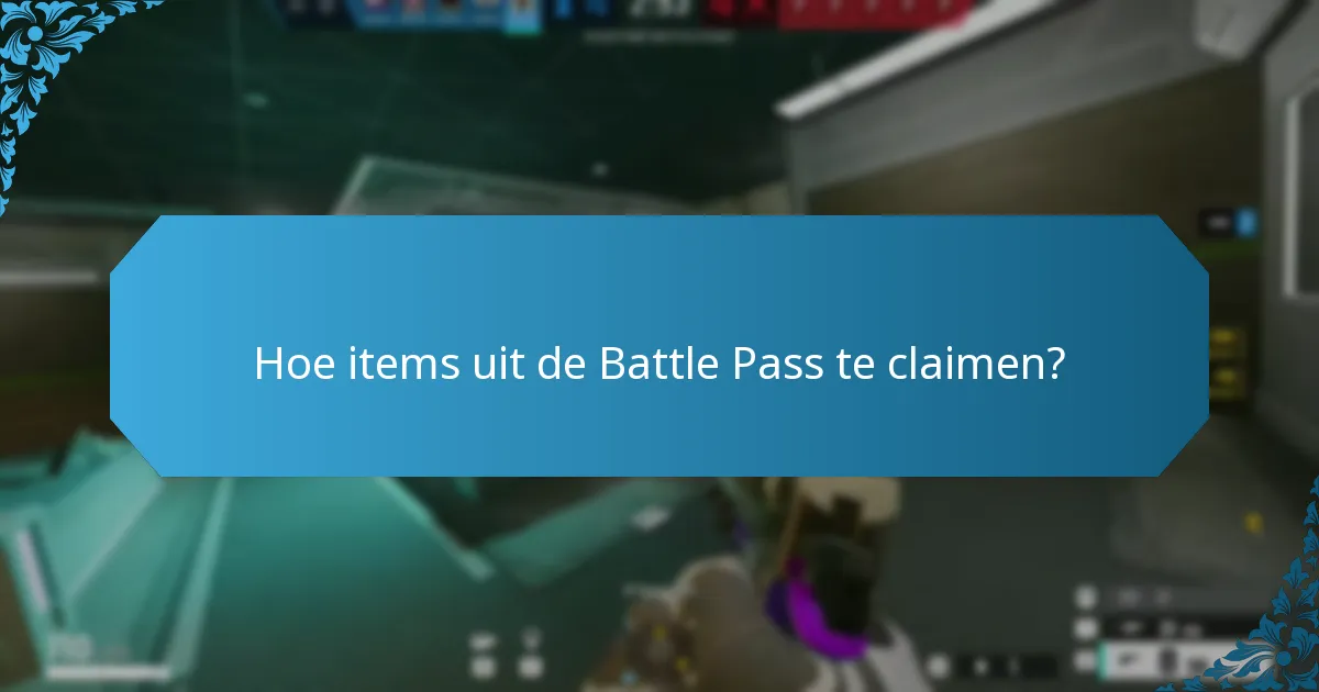 Hoe items uit de Battle Pass te claimen?