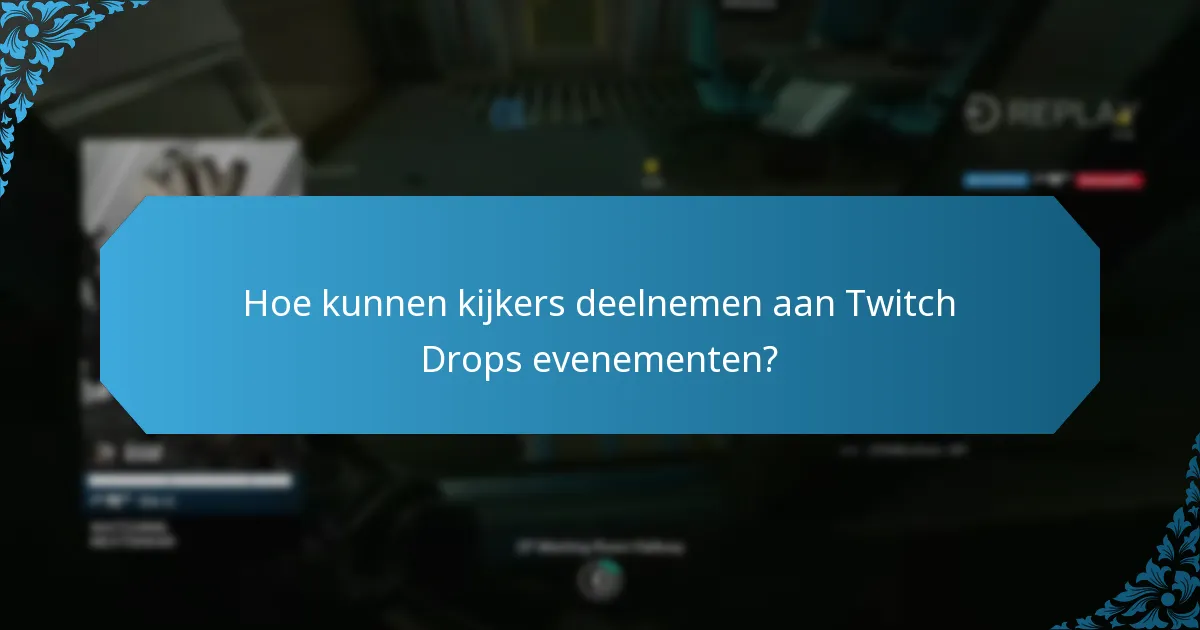 Welke soorten beloningen zijn beschikbaar via Twitch Drops?