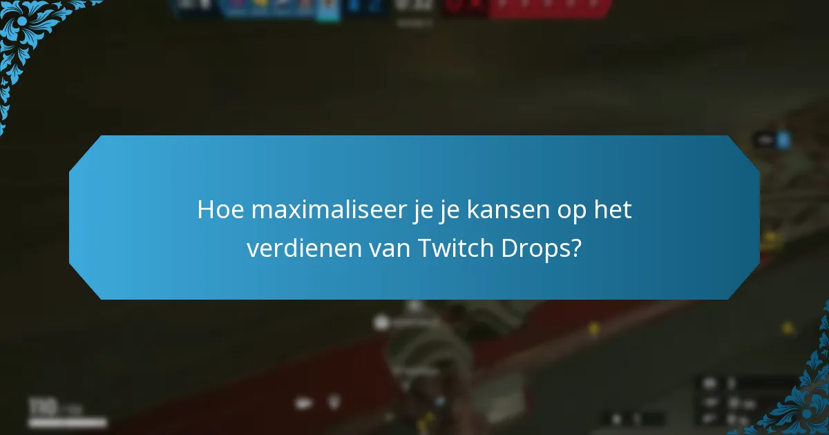 Welke platforms ondersteunen Twitch Drops?