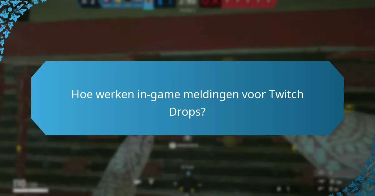 Wat is de beste manier om mijn inventaris voor Twitch Drops te beheren?
