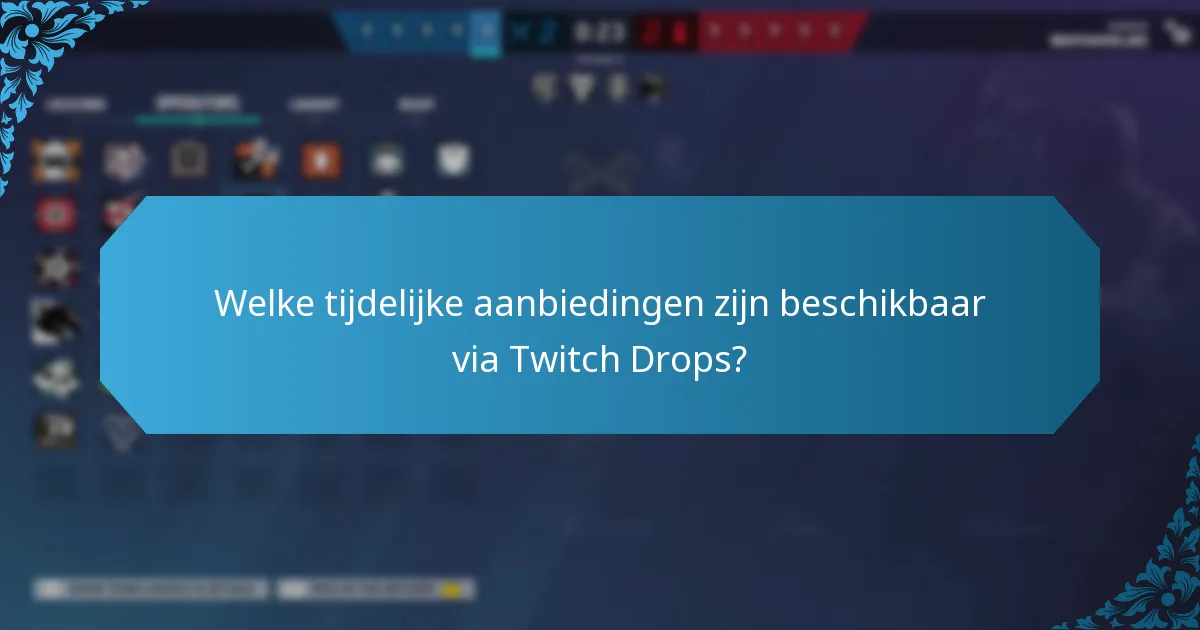 Welke Twitch Drops evenementen bieden de beste beloningen?